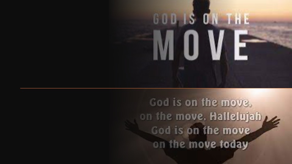 God is on the Move